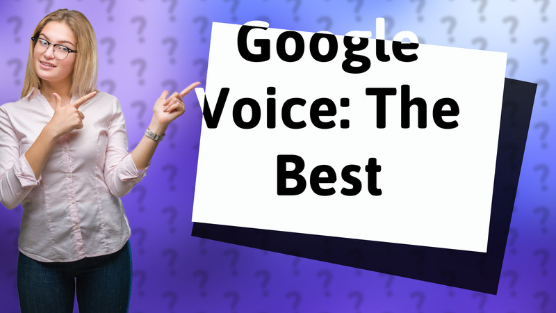 Google Voice: The Best