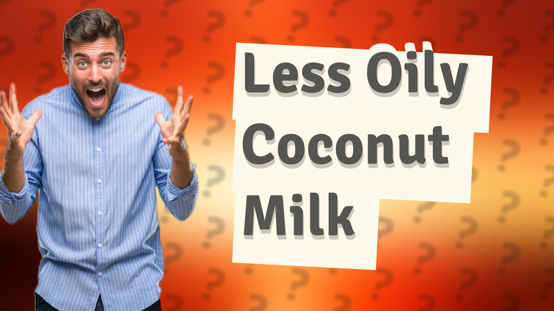 Less Oily Coconut Milk