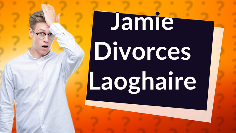 Jamie Divorces Laoghaire
