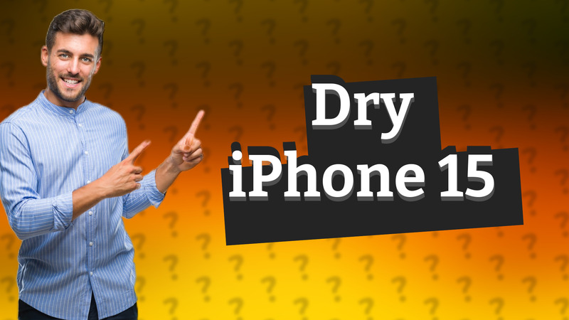 Dry iPhone 15