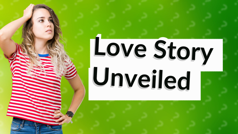 Love Story Unveiled