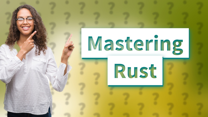 Mastering Rust