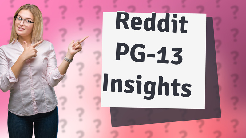 Reddit PG-13 Insights