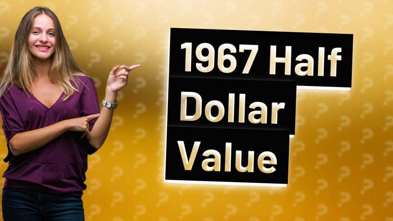 1967 Half Dollar Value