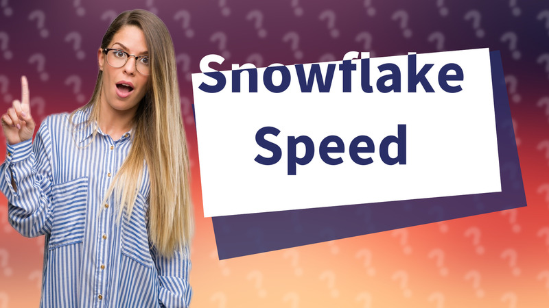 Snowflake Speed