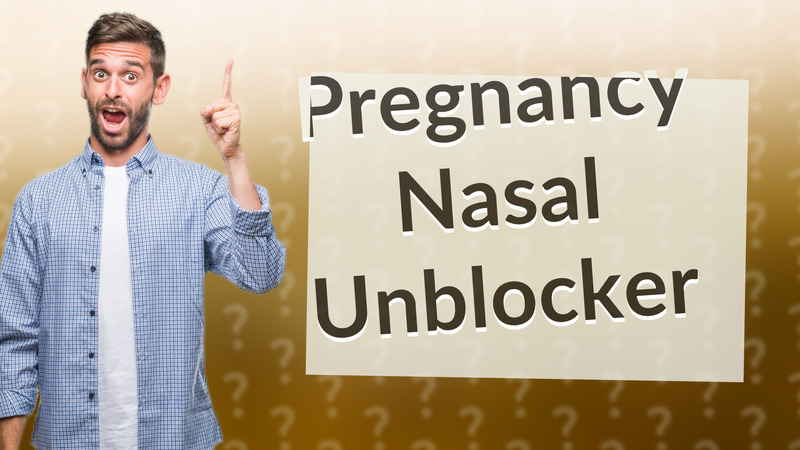 Pregnancy Nasal Unblocker