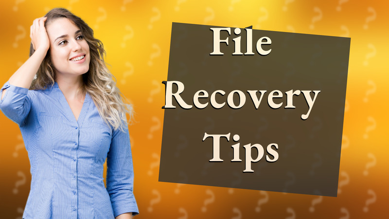 File Recovery Tips