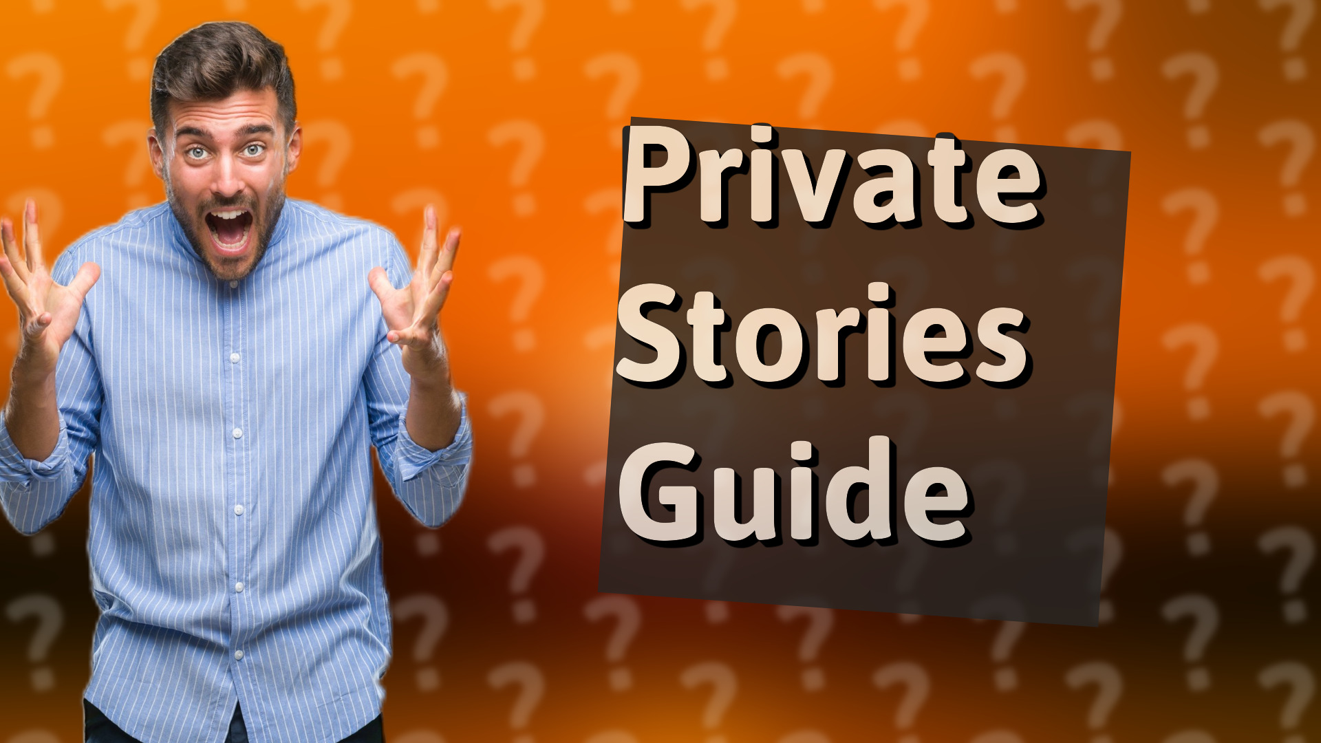 Private Stories Guide