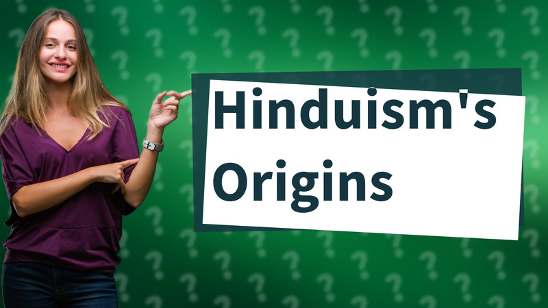 Hinduism's Origins