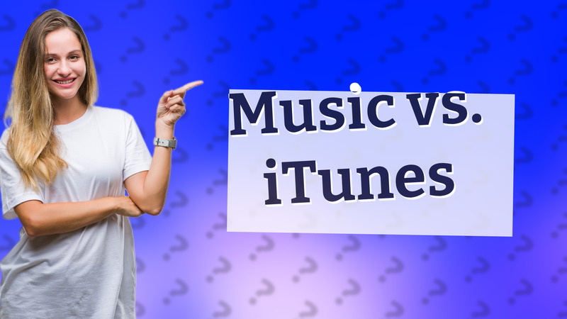 Music vs. iTunes