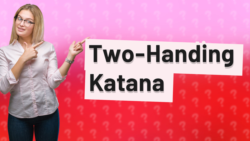 Two-Handing Katana