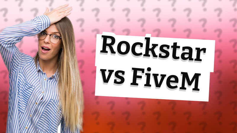 Rockstar vs FiveM