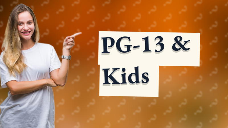 PG-13 & Kids
