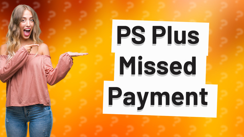 PS Plus Missed Payment