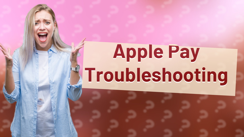 Apple Pay Troubleshooting