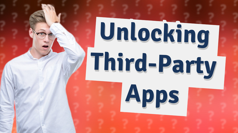 Unlocking Third-Party Apps