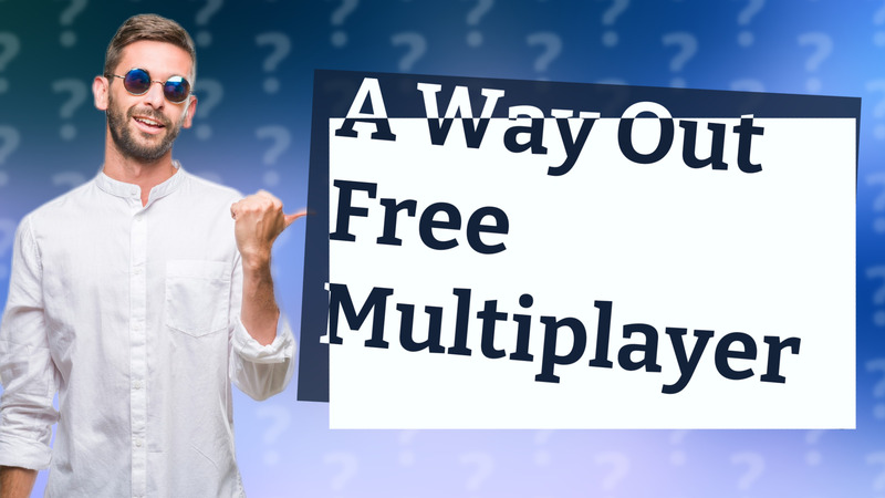A Way Out Free Multiplayer