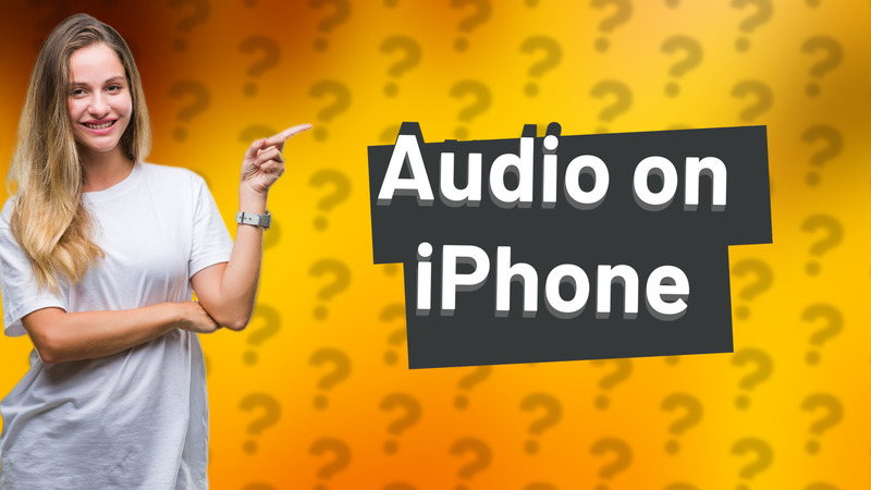 Audio on iPhone