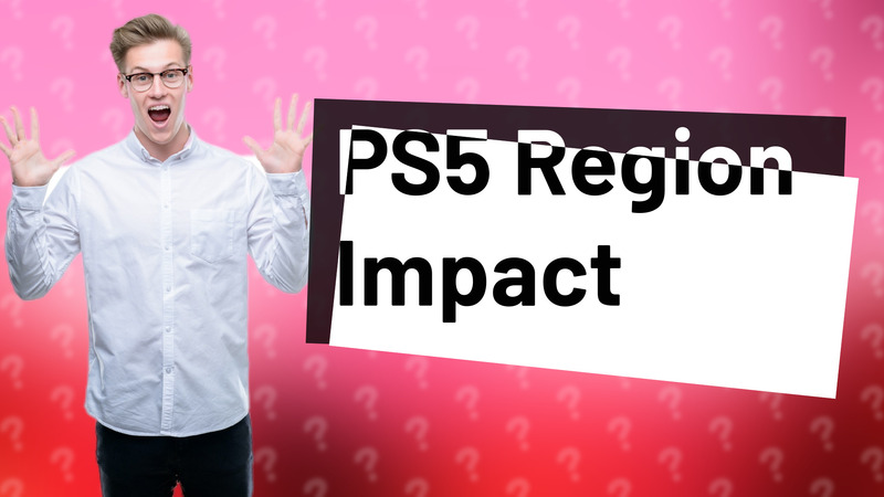 PS5 Region Impact