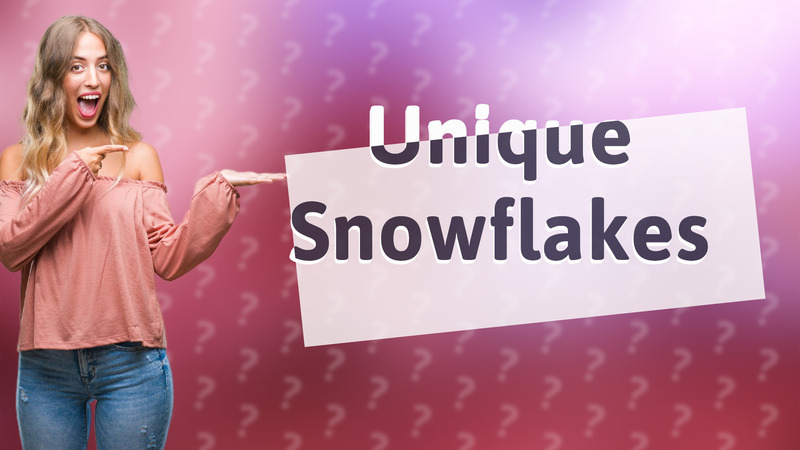 Unique Snowflakes
