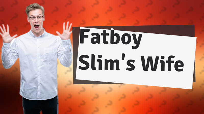 Fatboy Slim's Wife