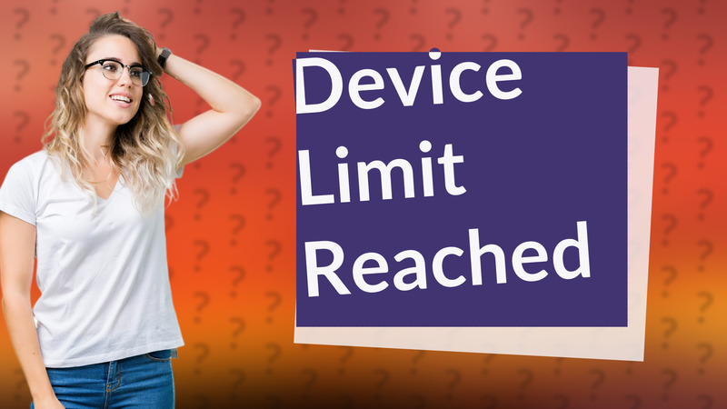 Device Limit Reached