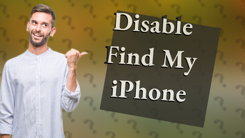 Disable Find My iPhone