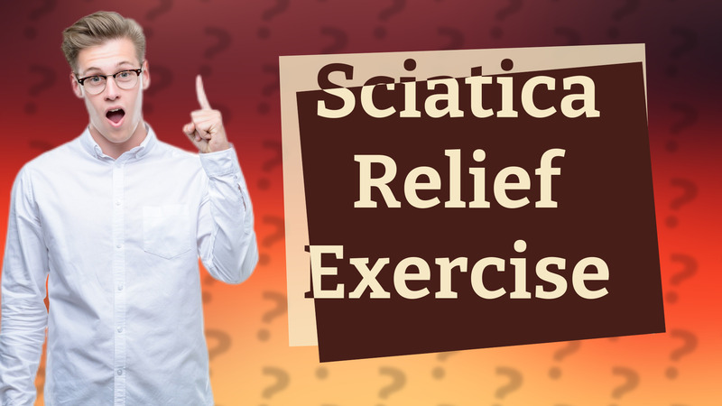 Sciatica Relief Exercise