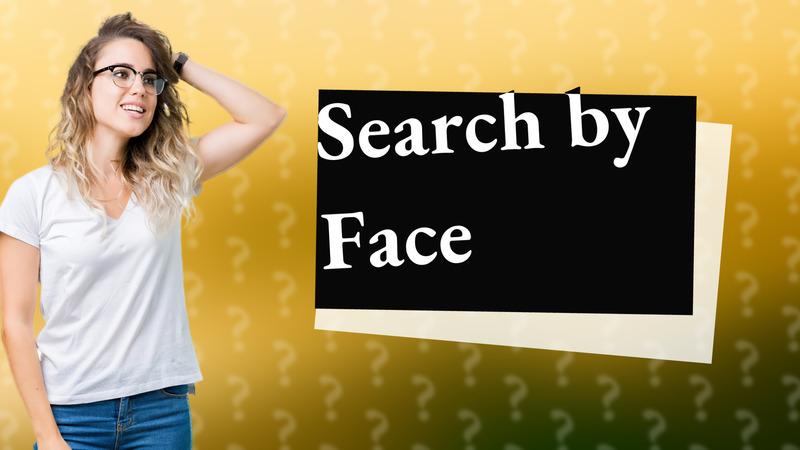 Search by Face
