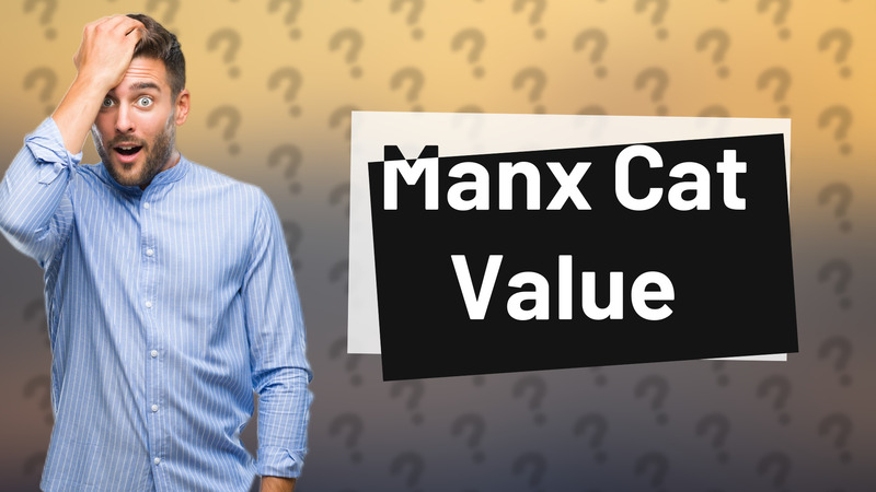 Manx Cat Value