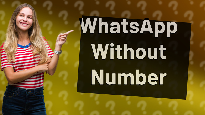 WhatsApp Without Number