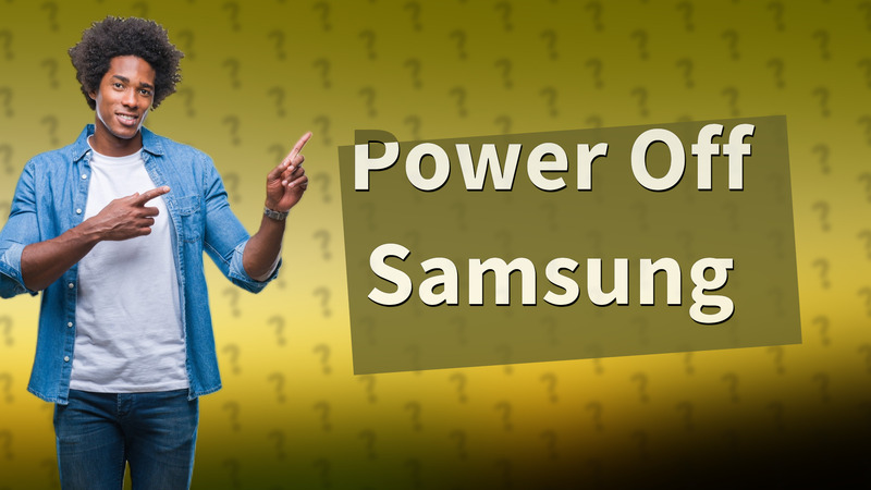 Power Off Samsung
