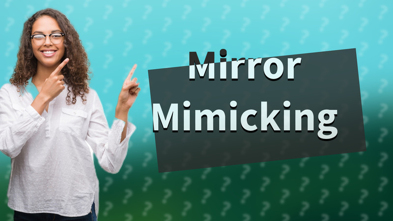Mirror Mimicking