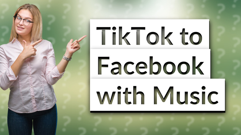 TikTok to Facebook with Music