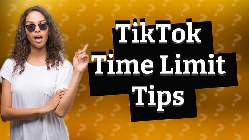 TikTok Time Limit Tips