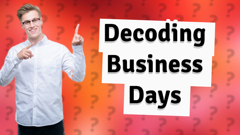 Decoding Business Days
