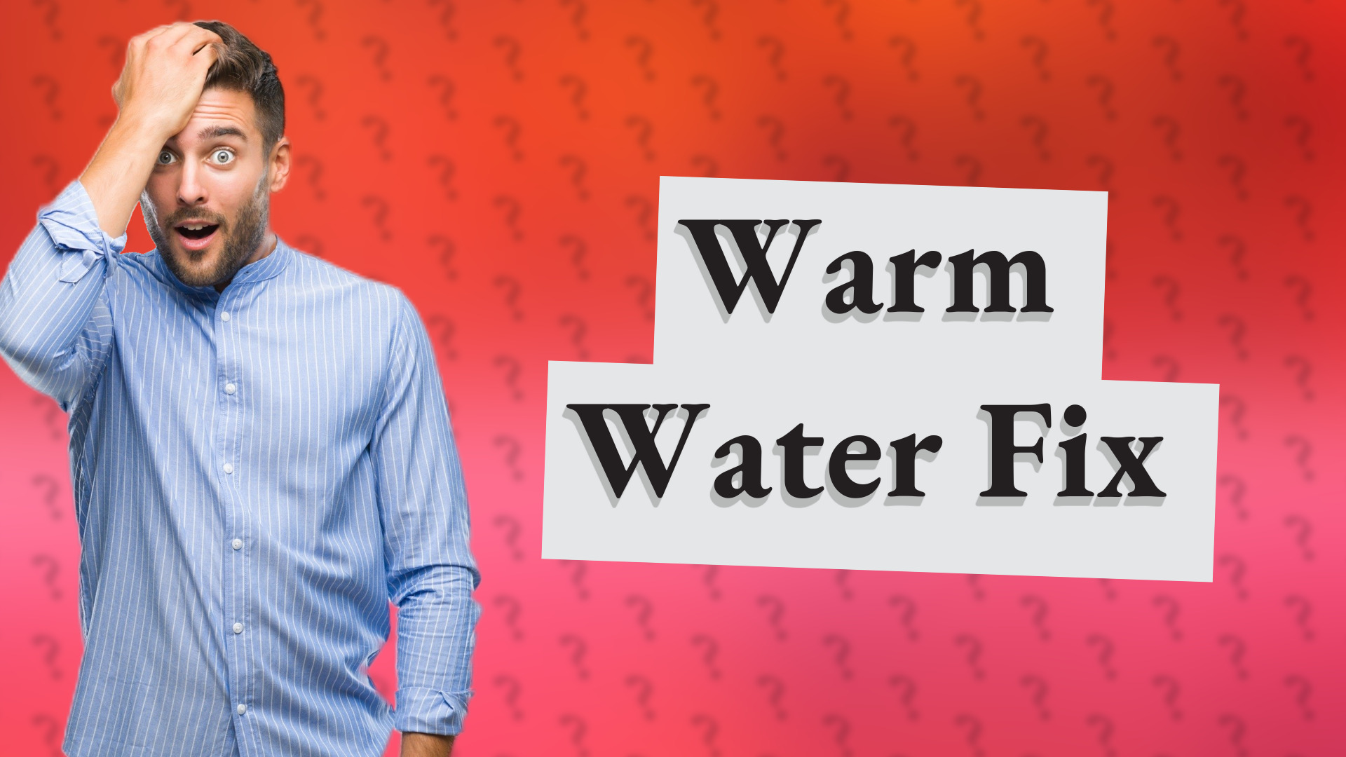 Warm Water Fix