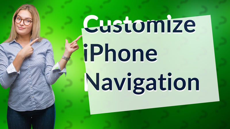 Customize iPhone Navigation