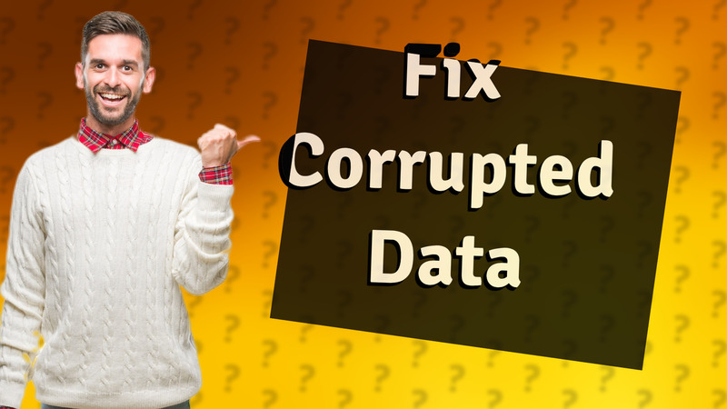 Fix Corrupted Data