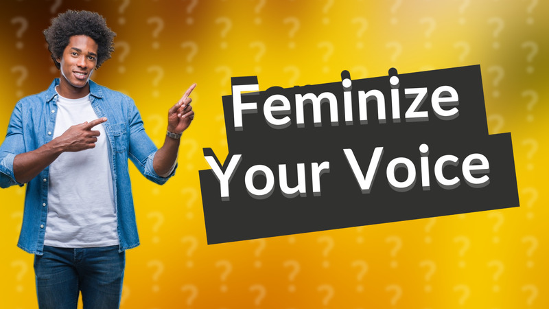 Feminize Your Voice