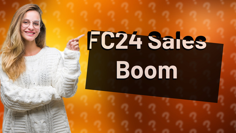 FC24 Sales Boom