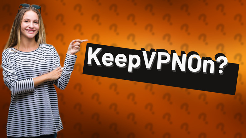 KeepVPNOn?