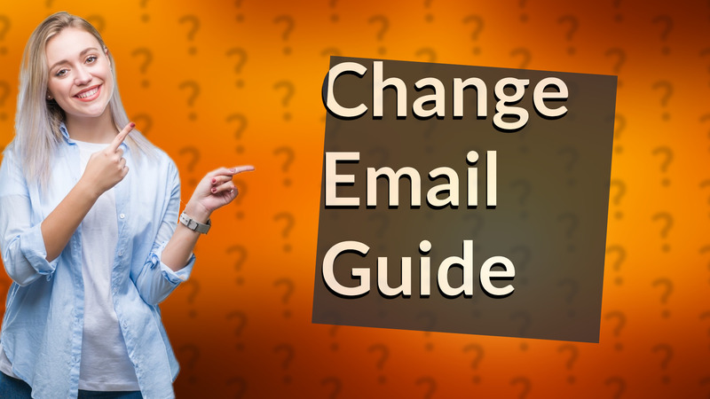 Change Email Guide