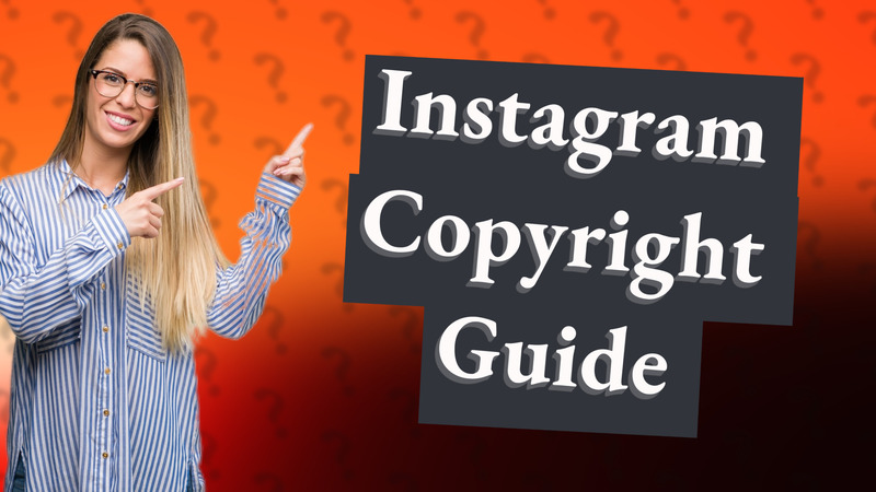 Instagram Copyright Guide