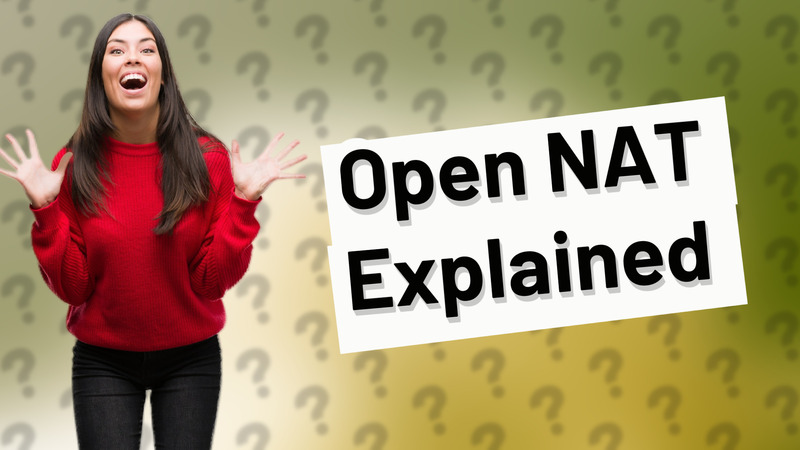 Open NAT Explained