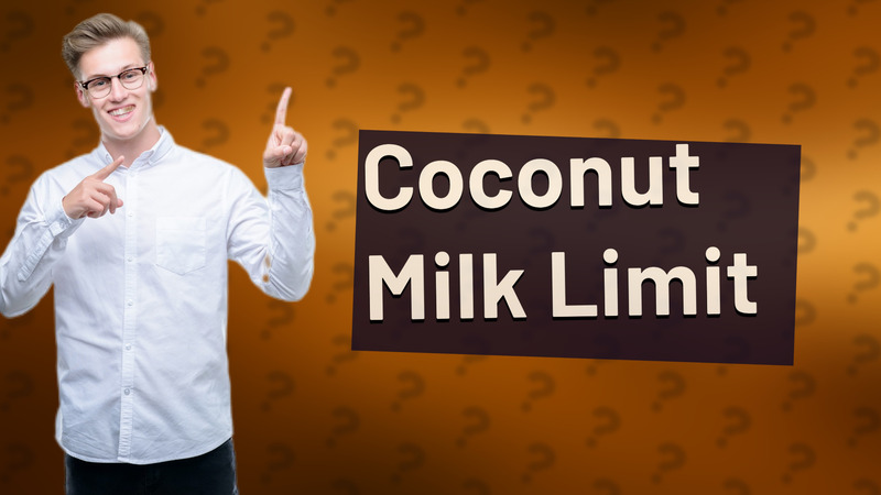 Coconut Milk Limit