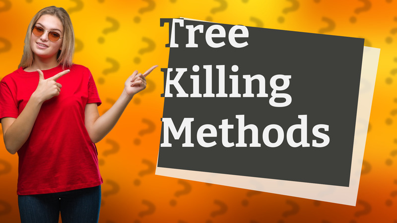 Tree Killing Methods