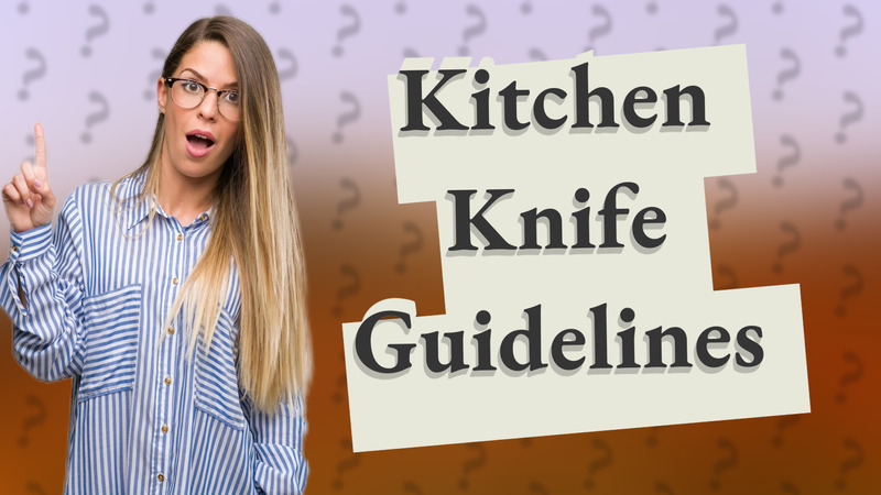Kitchen Knife Guidelines