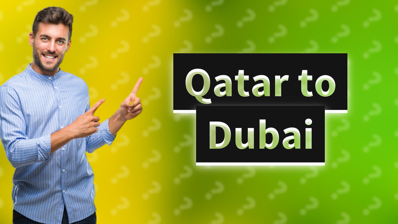 Qatar to Dubai