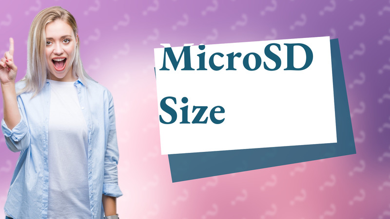MicroSD Size